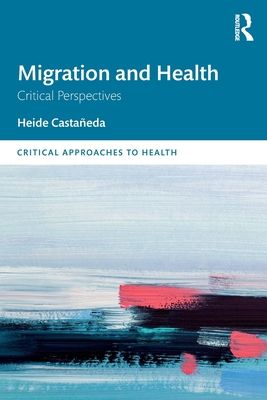 Migration and Health : Critical Perspectives