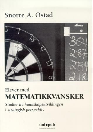Elever med matematikkvansker : studier av kunnskapsutviklingen i strategisk perspektiv