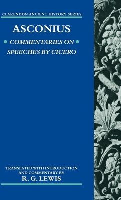 Asconius : Commentaries on Speeches of Cicero