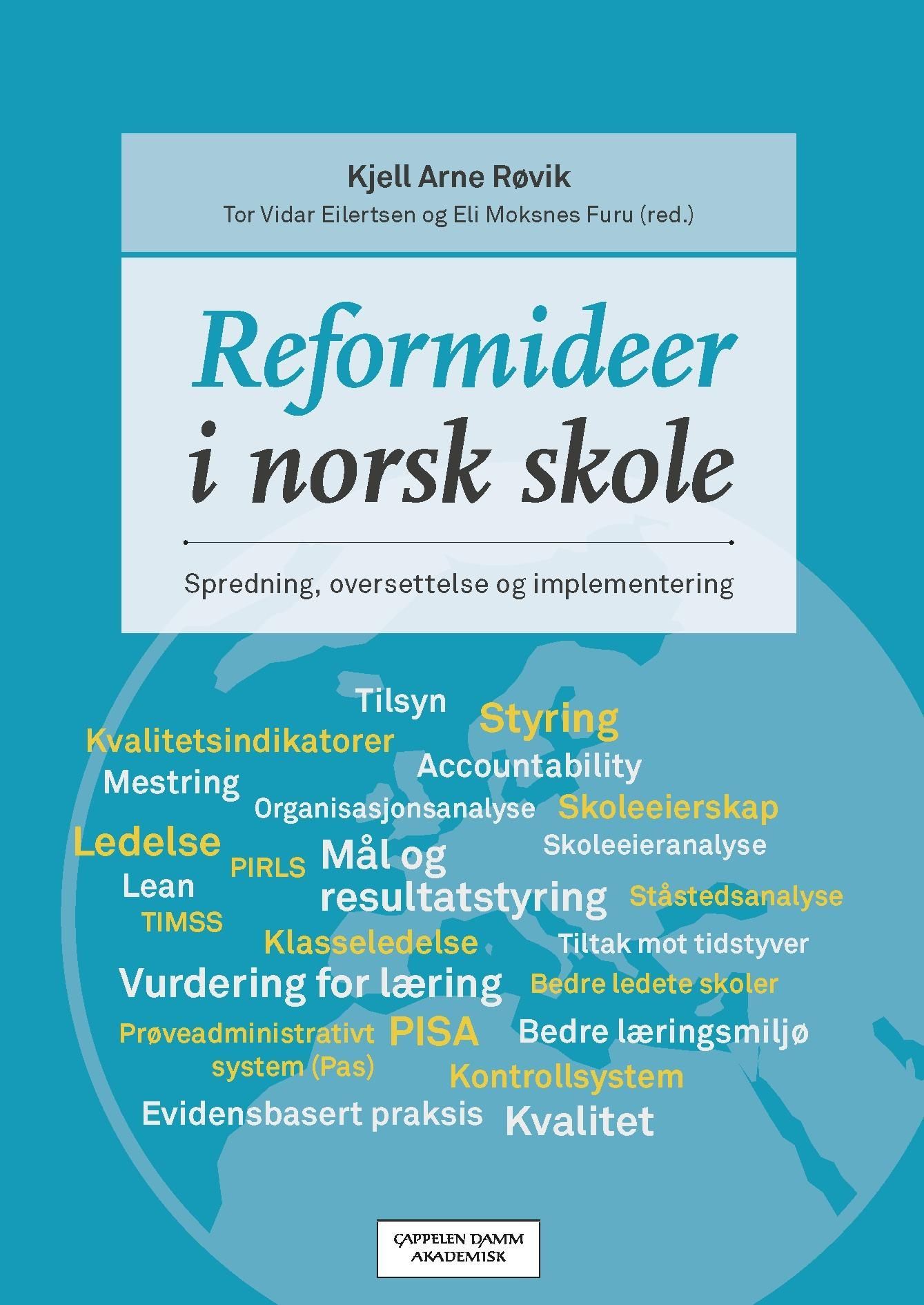 Reformideer i norsk skole : spredning, oversettelse og implementering