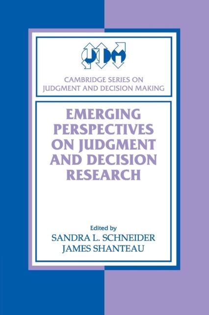 Emerging Perspectives on Judgment and Decision Research