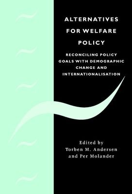 Forsidebilde av Alternatives for Welfare Policy : Coping with Internationalisation and Demographic Change