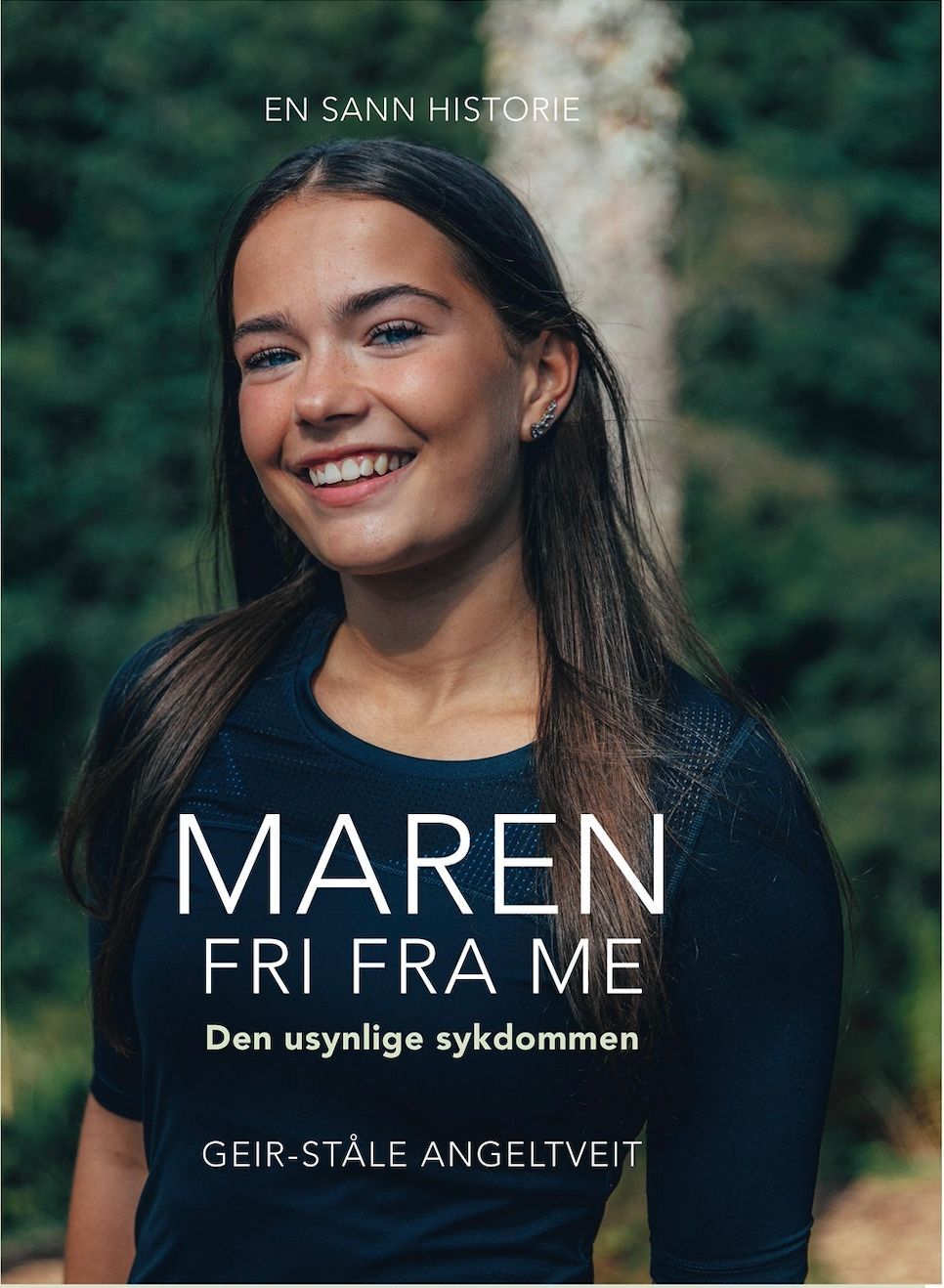 Maren fri fra ME : den usynlige sykdommen