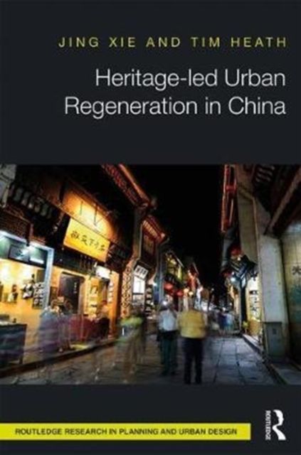 Forsidebilde av Heritage-led Urban Regeneration in China