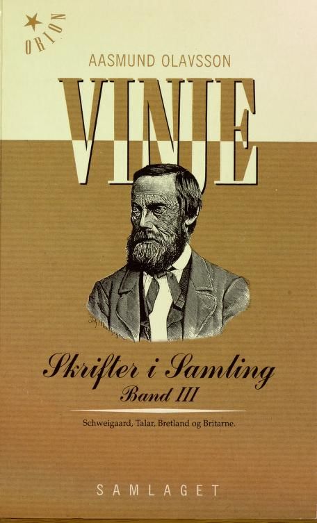 Skrifter i samling. III. bandet. Schweigaard, Talar, Bretland og Britarne