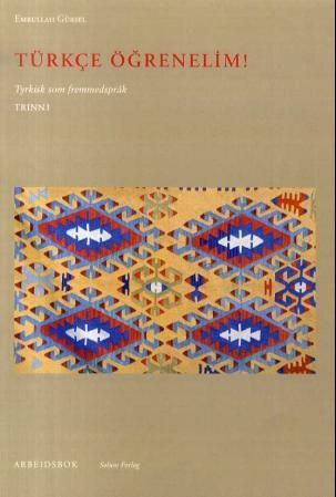 Türkçe ögrenelim! : tyrkisk som fremmedspråk : arbeidsbok, trinn 3