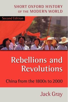 Rebellions and Revolutions : China from the 1880s to 2000