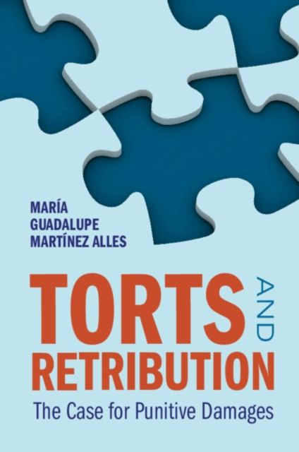 Torts and Retribution : The Case for Punitive Damages