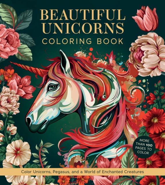 Forsidebilde av Beautiful Unicorns Coloring Book : Color Unicorns, Pegasus, and a World of Enchanted Creatures
