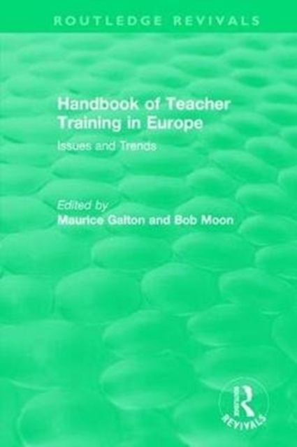 Handbook of Teacher Training in Europe (1994) : Issues and Trends