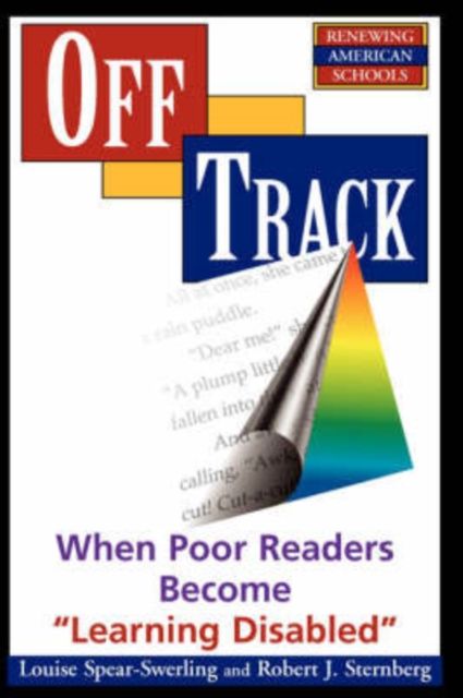 Off Track : When Poor Readers Become ""Learning Disabled""