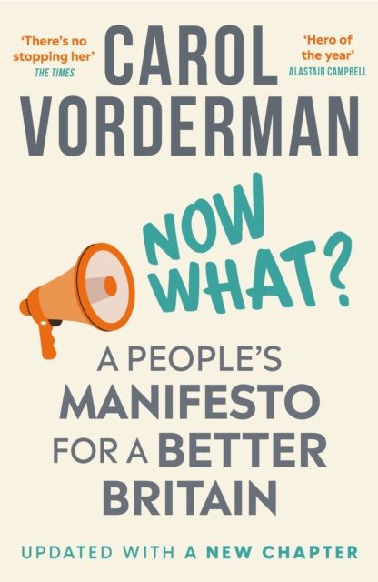 Now What? : A People's Manifesto for a Better Britain