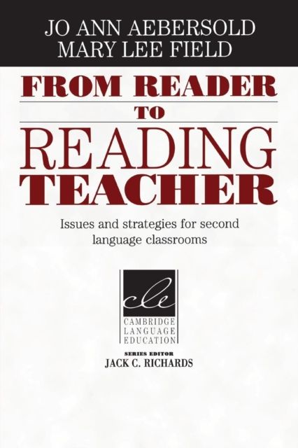 From Reader to Reading Teacher : Issues and Strategies for Second Language Classrooms