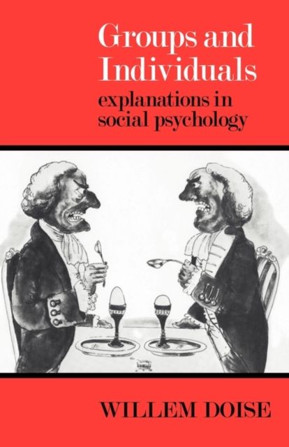 Groups and Individuals : Explanations in Social Psychology