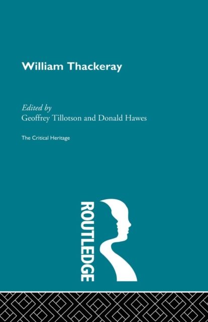William Thackeray : The Critical Heritage