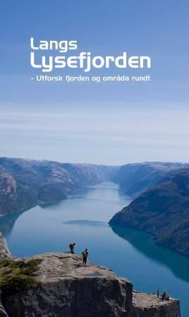 Langs Lysefjorden : utforsk fjorden og områda rundt