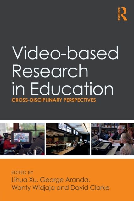 Video-based Research in Education : Cross-disciplinary Perspectives
