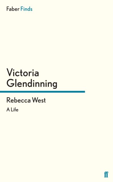 Rebecca West : A Life