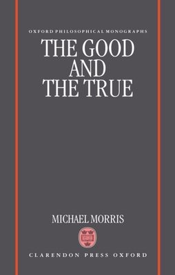 The Good and the True