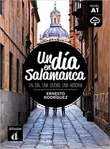 Un día en Salamanca : un día, una ciudad, una historia