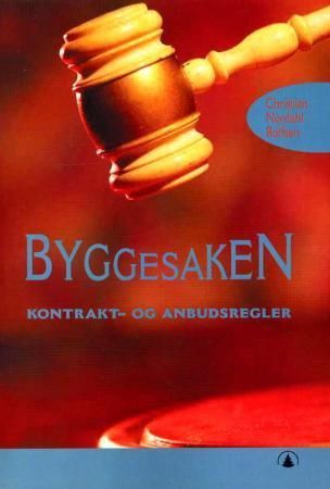 Byggesaken : kontrakt- og anbudsregler