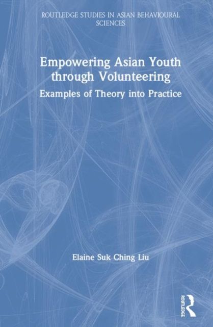 Empowering Asian Youth through Volunteering : Examples of Theory into Practice