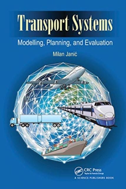 Transport Systems : Modelling, Planning, and Evaluation