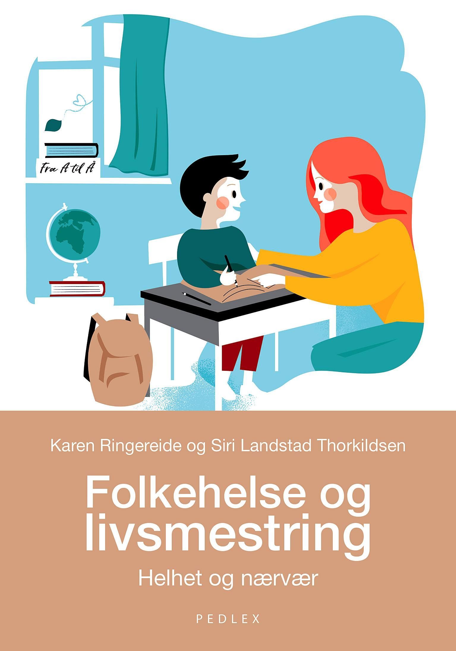 Folkehelse og livsmestring : helhet og nærvær
