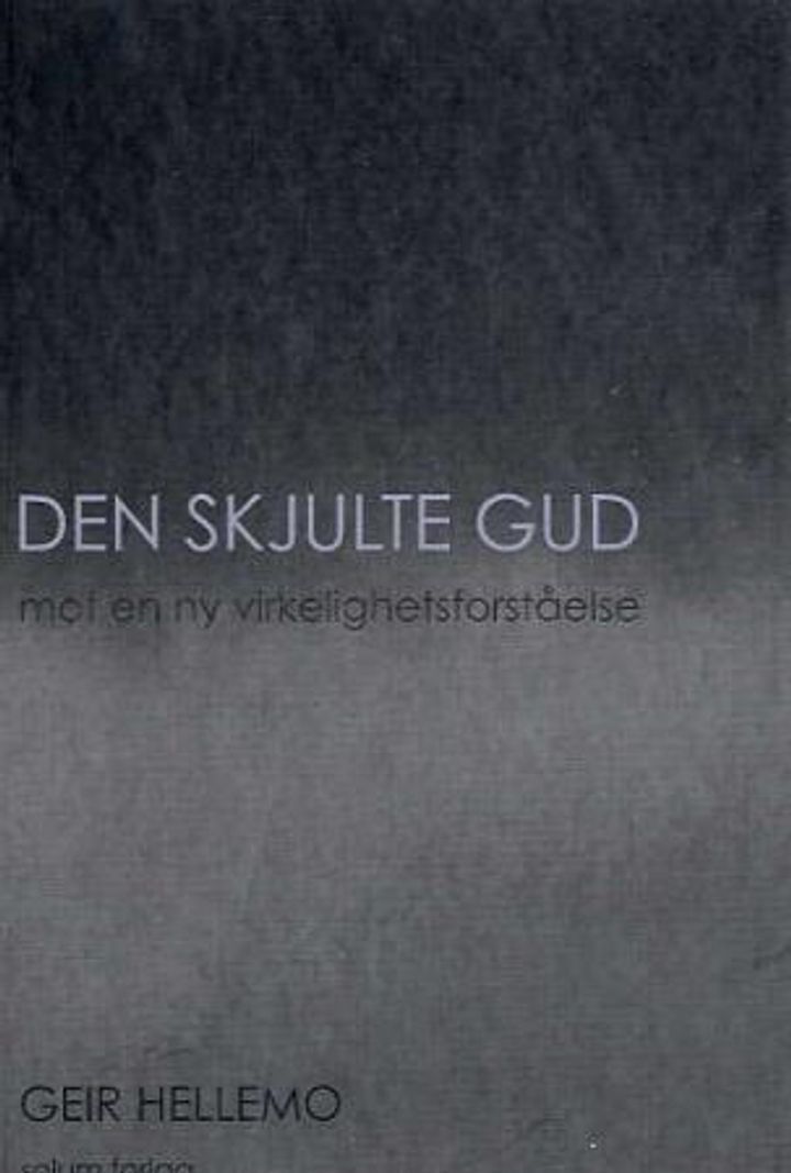 Den skjulte gud : mot en ny virkelighetsforståelse