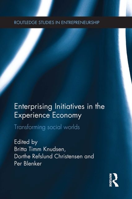 Enterprising Initiatives in the Experience Economy : Transforming Social Worlds