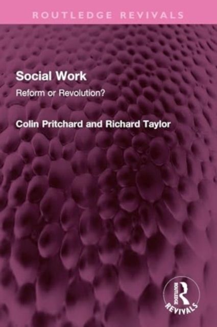 Social Work : Reform or Revolution?