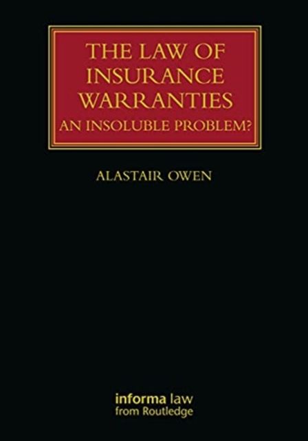 The Law of Insurance Warranties : Flawed Reform and a New Perspective