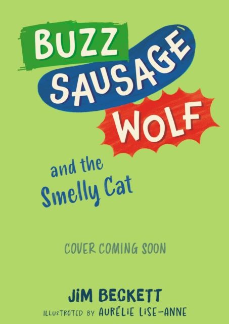 Buzz Sausage Wolf: and the Smelly Cat : Book 2