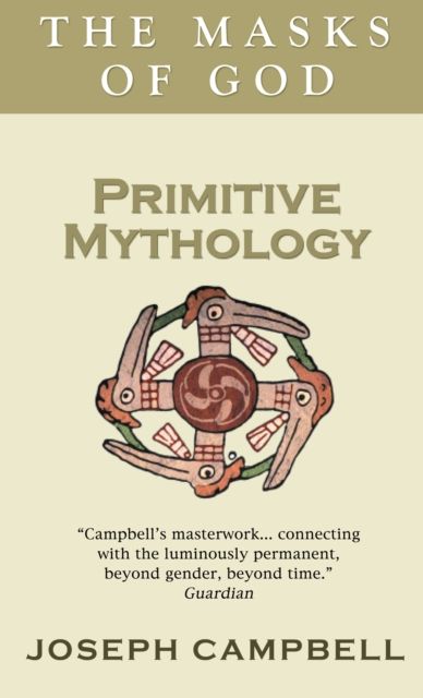 Primitive Mythology : The Masks of God