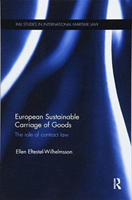 European Sustainable Carriage of Goods : The Role of Contract Law