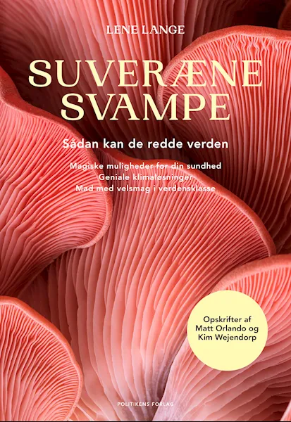 Forsidebilde av Suveræne svampe : sådan kan de redde verden : magiske muligheder for din sundhed, geniale klimaløsninger, mad med velsmag i verdensklasse
