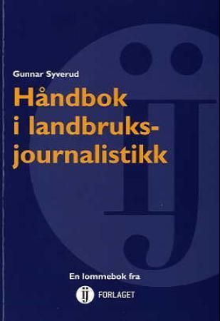Håndbok i landbruksjournalistikk