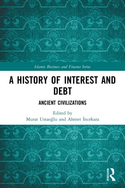 A History of Interest and Debt : Ancient Civilizations