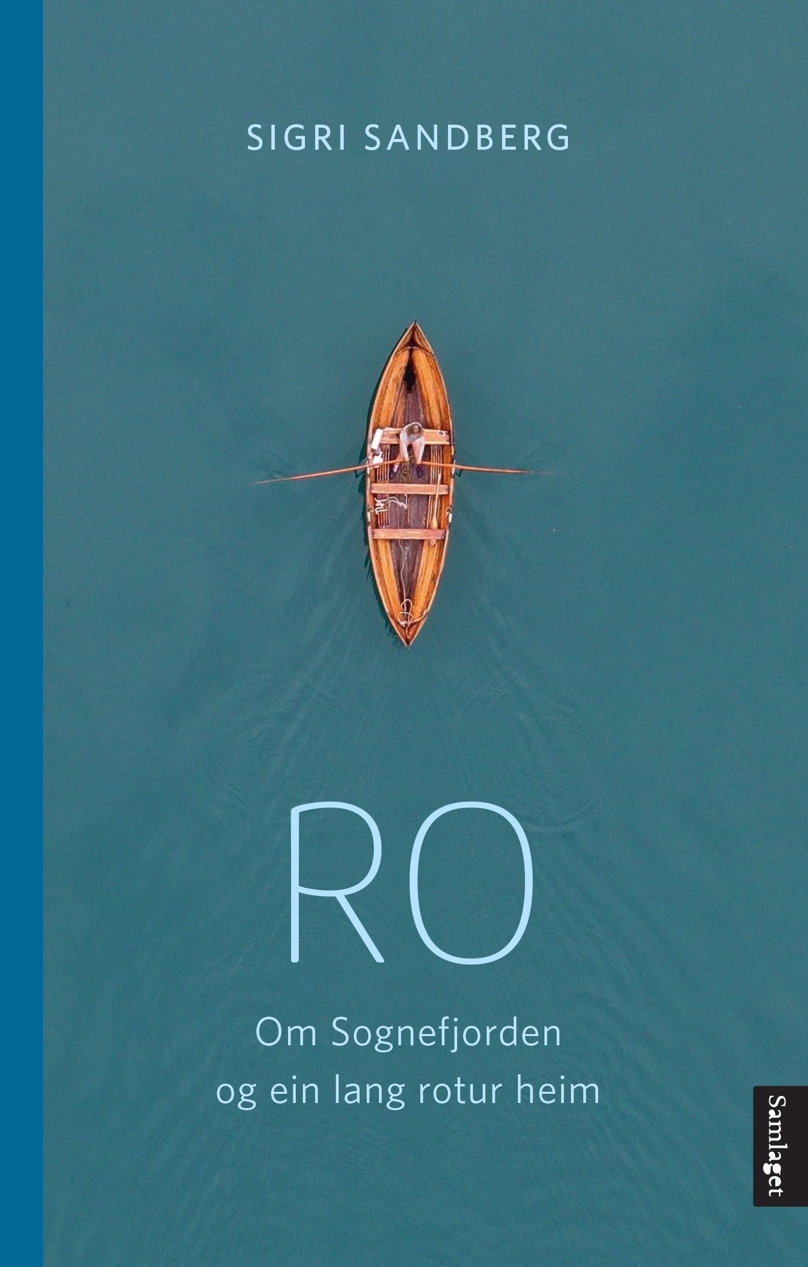 Ro : om Sognefjorden og ein lang rotur heim