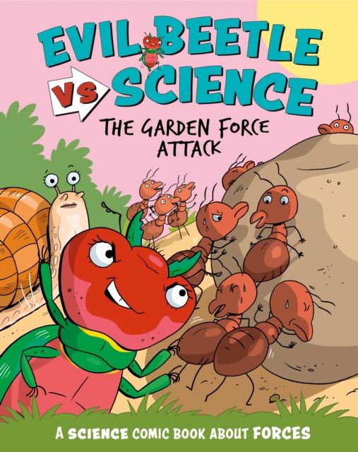 Evil Beetle Versus Science: The Garden Force Attack : A Science Comic Book About Forces