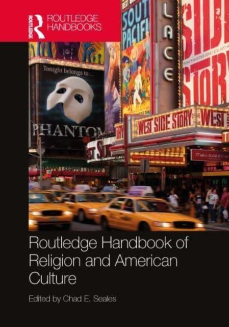 The Routledge Handbook of Religion and American Culture