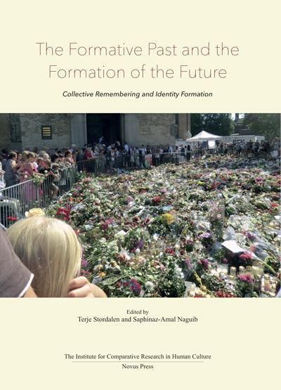 The formative past and the formation of the future : collective remembering and identity formation