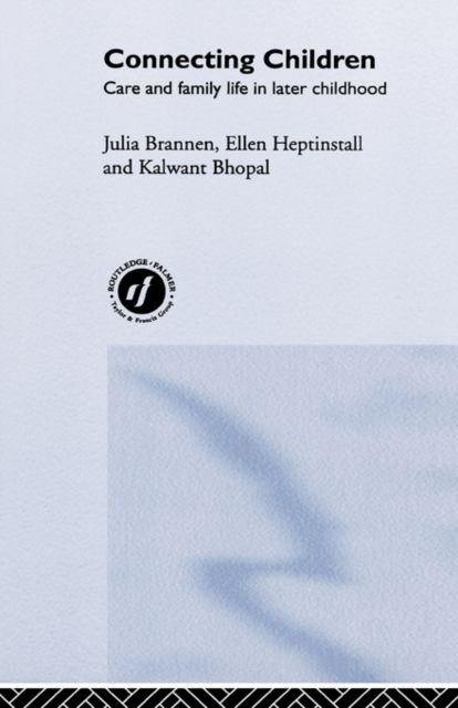 Connecting Children : Care and Family Life in Later Childhood