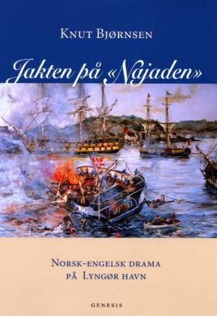 Jakten på "Najaden" : norsk-engelsk drama på Lyngør havn