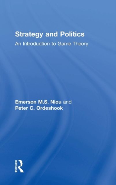 Strategy and Politics : An Introduction to Game Theory
