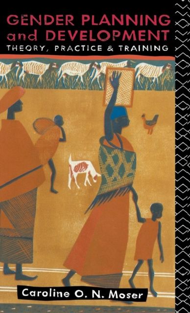 Gender Planning and Development : Theory, Practice and Training
