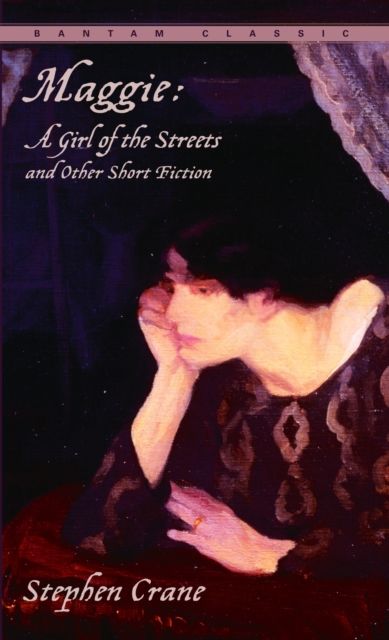 Maggie : A Girl of the Streets and Other Short Fiction