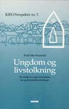 Ungdom og livstolkning : en studie av unge menneskers tro og fremtidsforventninger