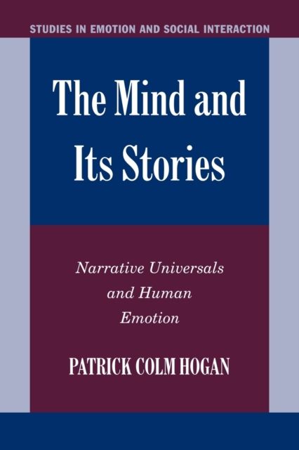 The Mind and its Stories : Narrative Universals and Human Emotion