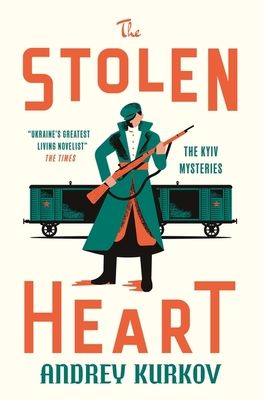 The Stolen Heart : The Kyiv Mysteries